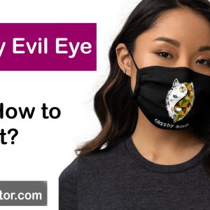 What is the Evil Eye? How to avoid it?